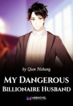 My Dangerous Billionaire Husband 