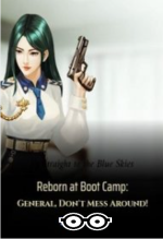 Reborn at Boot Camp: General, Don’t Mess Around!