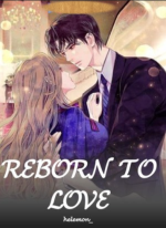 Reborn To Love 